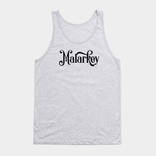 Malarkey Tank Top